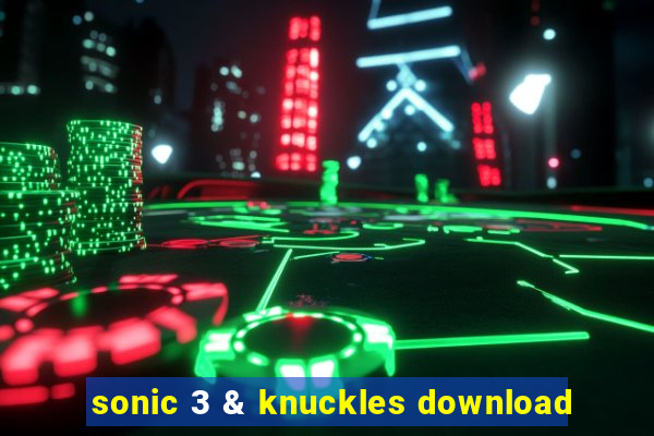 sonic 3 & knuckles download